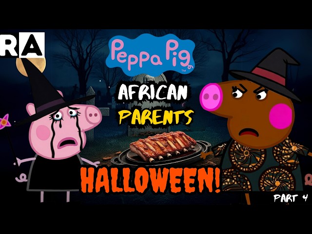 AFRICAN PARENTS on HALLOWEEN!!!🎃 |Peppa Pig Prt 3.5| Raissa Artista