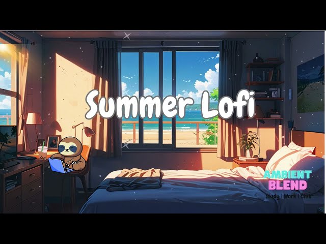 Summer Lofi  😎☀️[ School / Study / Work / Concentration / [chill lo-fi beats]