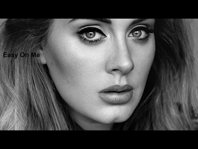 Lagu Barat Populer dan Romantis - Easy On Me - By Adele