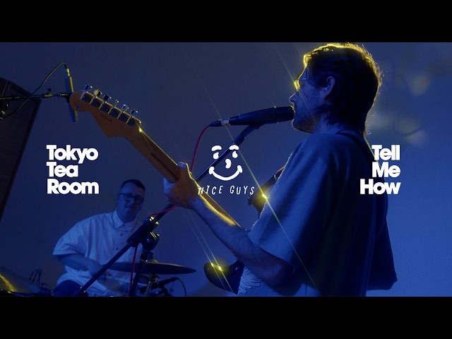 Tokyo Tea Room - Tell Me How (Live Session)