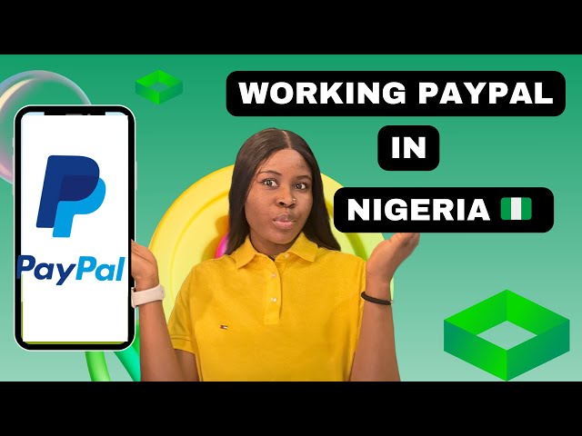 How to create a Working PayPal Account in Nigeria