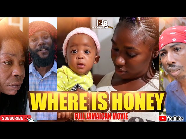 WHERE IS HONEY (FULL JAMAICAN MOVIE)