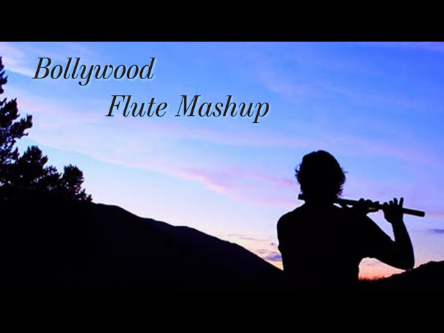 Bollywood Flute Mashup | Bollywood Flute Cover | Bollywood flute Background Music | No copyright