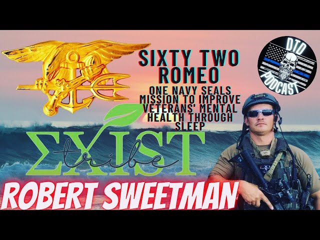 Robert Sweetman “Navy SEAL/Exist Tribe