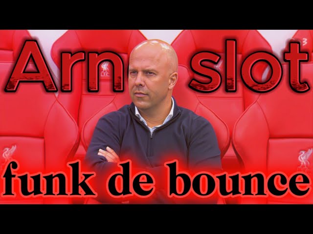 Arne slot's liverpool  | Funk de bounce | {4K} Edit