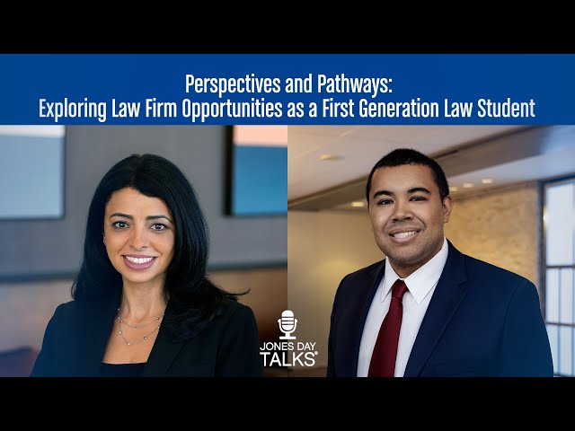 Perspectives and Pathways: Exploring Law Firm Opportunities as a First Generation Law Student