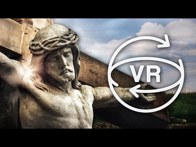 The Catholic VR Experience | The Stations of the Cross