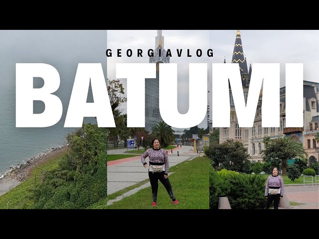 places to visit in Georgia exploring Batumi | Sanober Jabeen