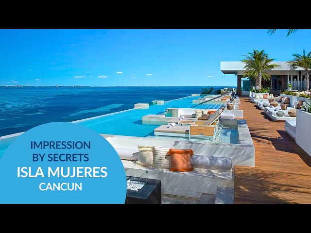 Impression Resort Isla Mujeres by Secrets – Luxury Cancun Resort Tour