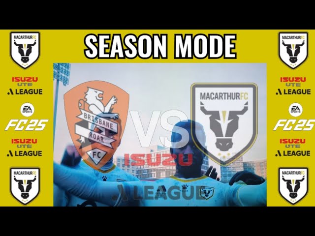 Season Mode | MacArthur Bulls FC | Rd 23 | Way Game Against Brisbane Roar Let's Get 3Pts.