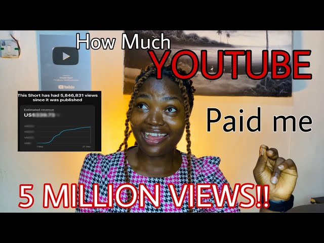 How Much YouTube paid me for FIVE MILLION (5M)  Shorts views