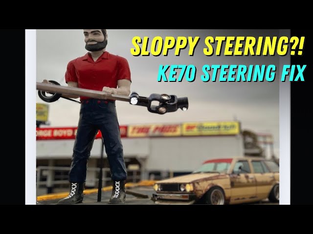 Ke70 Sloppy Steering Fix!??