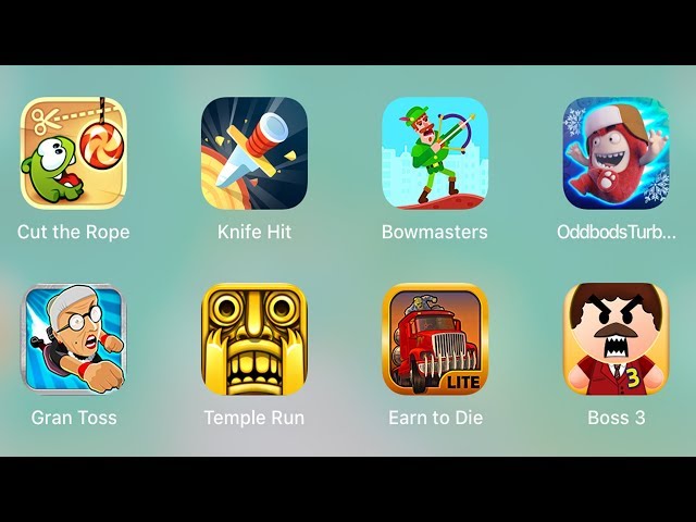 Bowmasters,Cut The Rope,Knife Hit,Oddbods Turbo Run,Gran Toss,Temple Run,Earn To Die,Boss 3