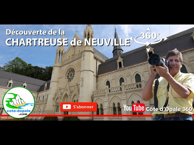 La Chartreuse de Neuville en vidéo 360° | Tourisme en France - Côte d'Opale