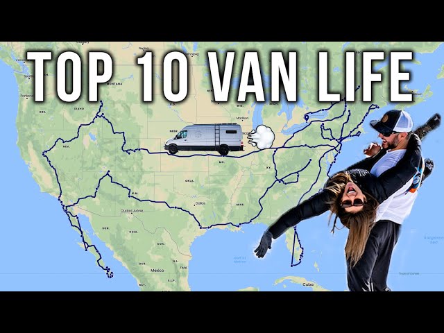 TOP 10 ROAD TRIP DESTINATIONS FOR VAN LIFE (in North America)