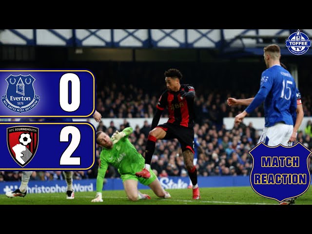 Everton 0-2 Bournemouth | Match Reaction