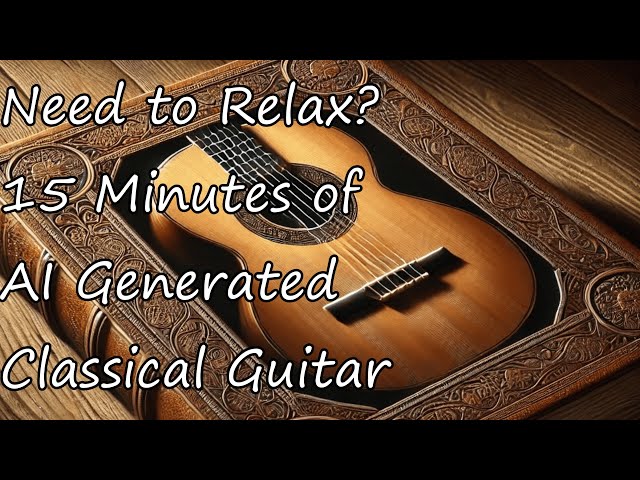 ✨ 15 Minutes of Relaxing Classical Guitar – Peaceful Nylon String Music for Unwinding 🎶