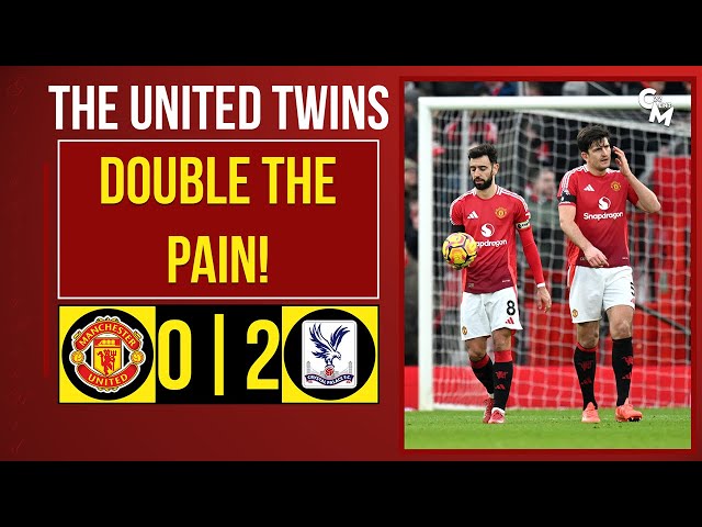 DOUBLE THE PAIN 🤕  | MAN UTD 0-2 CRYSTAL PALACE MATCH REACTION | The United Twins