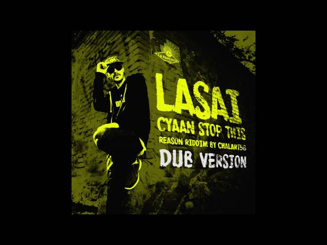 chalart58 feat. Lasai - Cyaan Stop This Dub (La Panchita Records, 2016)