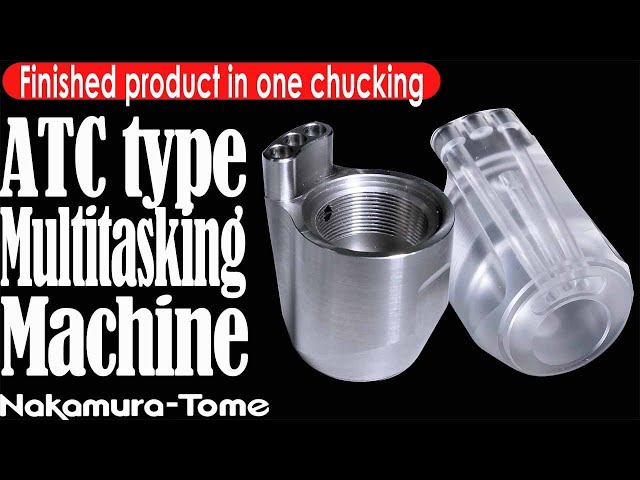 Nakamura-tome  Machining of complex-shaped parts