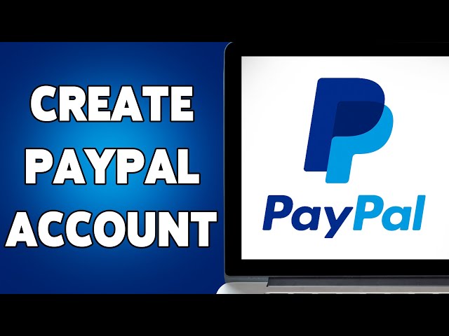 How To Create PayPal Account 2025 | Sign Up/Set Up Your PayPal Account