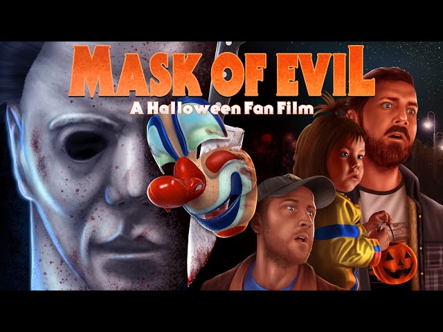 MASK OF EVIL: A Halloween Fan Film (2024)