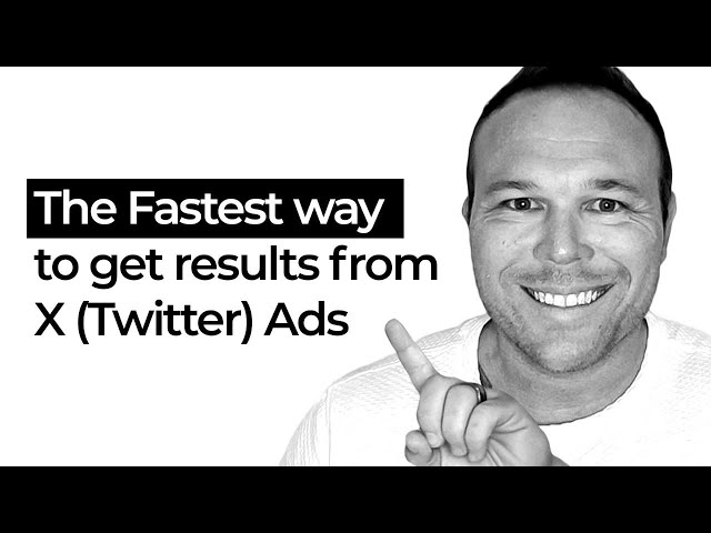 The Fastest Way to Get Results from X (Twitter) Advertising