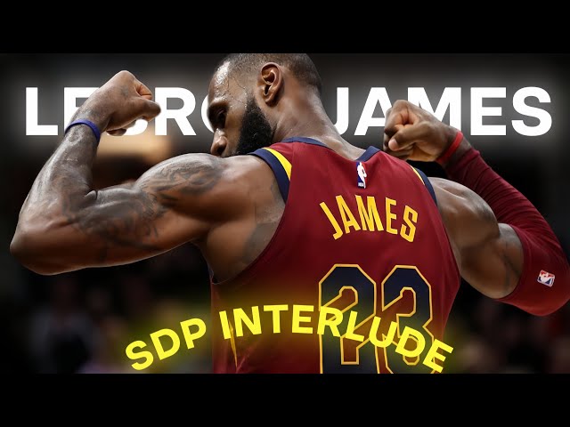 [4K] LeBron James | Edit |  (SDP Interlude)