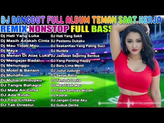 DJ DANGDUT TERBAIK FULL BASS  -  DJ ENAK NEMANI SAAT SANTAI DJ TERBARU 2025