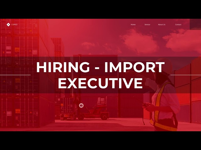 📢 REQUIRED : Import Executive (Commercial Department) – Textile Industry