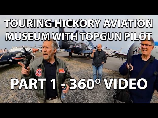 TopGun Pilot Captain Mike Vizcarra - Tour of Hickory Aviation Museum - 360-Degree Video