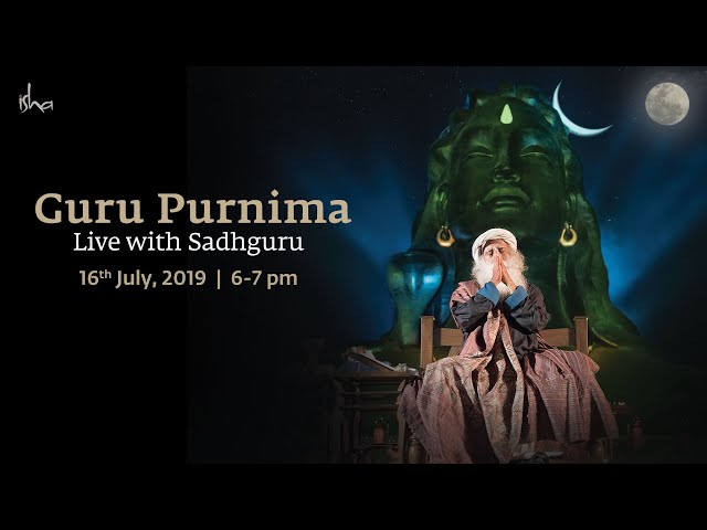 Guru Purnima 2019 - Live with Sadhguru | 16 July