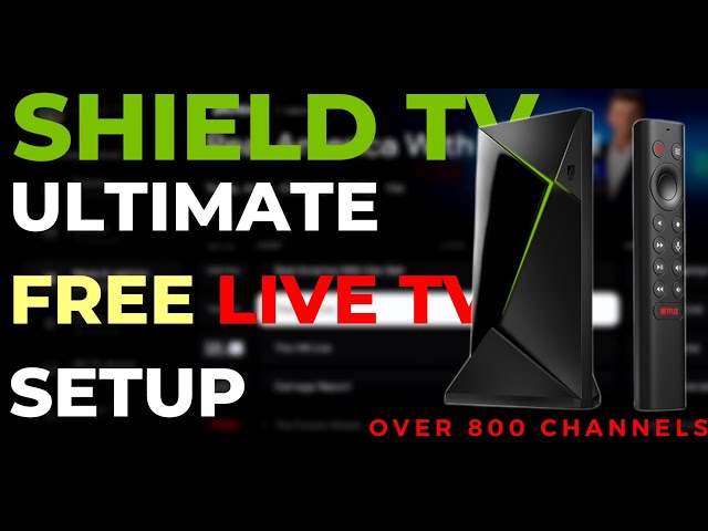 ULTIMATE LIVE TV SETUP GUIDE - NVIDIA SHIELD TV - LEGAL Apps For Movies, TV Shows, Live TV