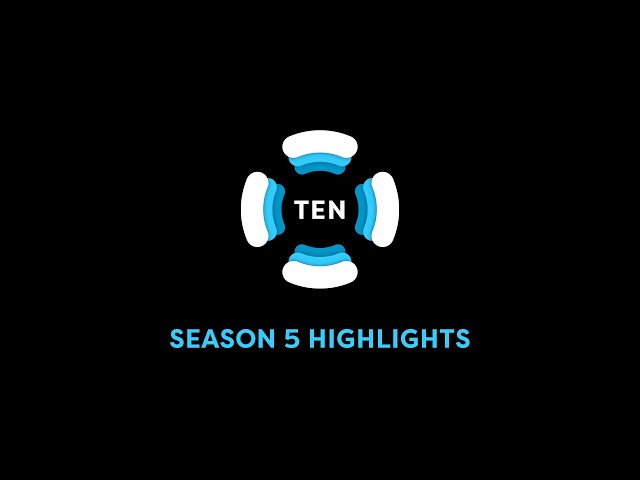 TEN Season 5 Highlights