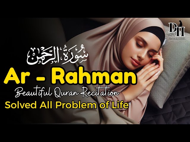 Quran Recitation Ar-Rahman for Peace of Mind with English Translation - Relaxing for Sleeping