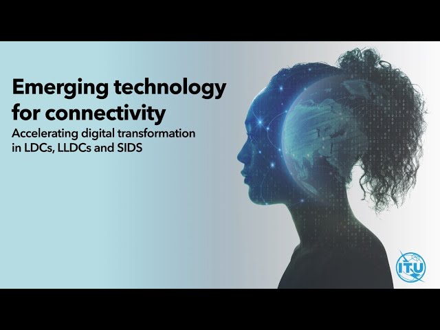 Role of emerging technology to connect the unconnected and accelerate the digital transformation ...