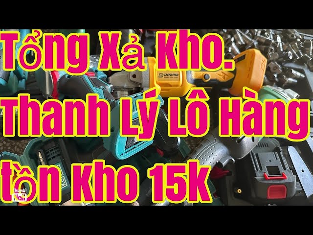 đại hạ giá kéo cành pin  xả thanh lý 15k,vòng huyết áp,chụp mở ốc,đèn móc khóa,đèn năng lượng,kìm