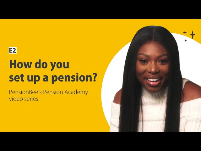 How do you set up a pension? - PensionBee's Pension Academy with Patricia Bright