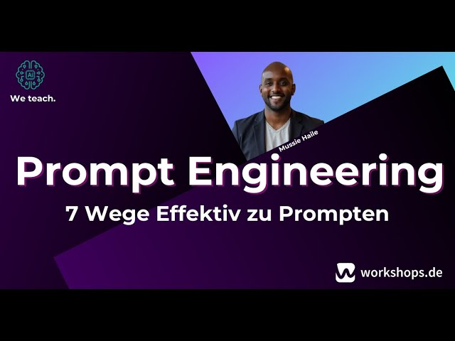 7 Wege effektiv zu Prompten - Live Webinar Von Null auf KI mit Workshops.DE