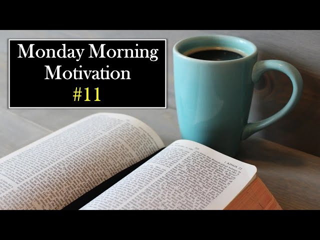 Monday Morning Motivation #11