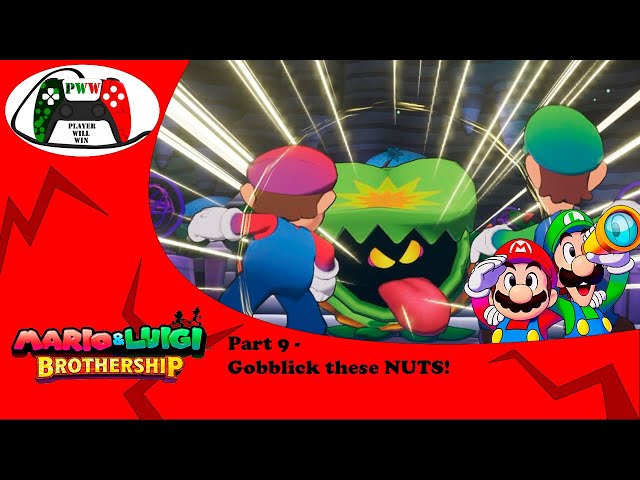 Mario & Luigi Brothership Part 9 - Gobblick these NUTS!