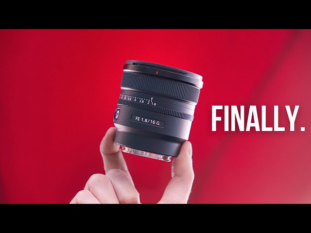 Sony FINALLY Made a 16mm F1.8 Lens!