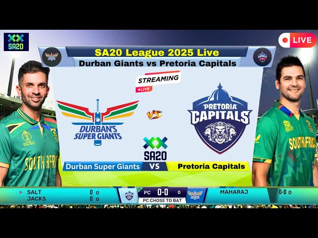 🔴SA20 Live : Durban Super Giants vs Pretoria Capitals Live |  DSG vs PC Live SA20 League 2025