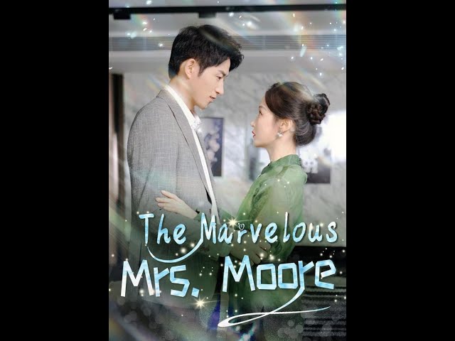 The Marvelous Mrs  Moore #shorts #movie #love #drama #film #chinesedrama  #kalostv