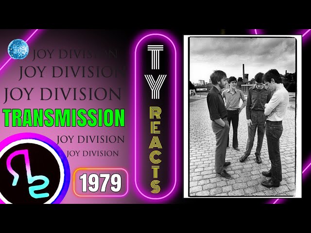 Ty Reacts To Joy Division - Transmission