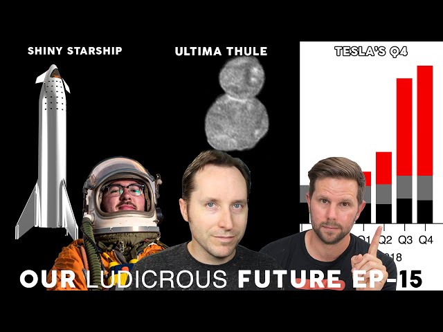 Ep 15 - Tesla Q4 Results, SpaceX Shiny Starship and Ultima Thule