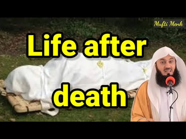 Life after death/Death/English Bayan/Bayan English/Bayan/Bayan in english/Mufti Menk/ Bayan