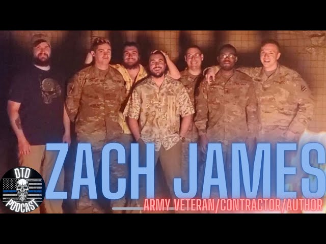 Zach James “Army Veteran/Contractor/Author”