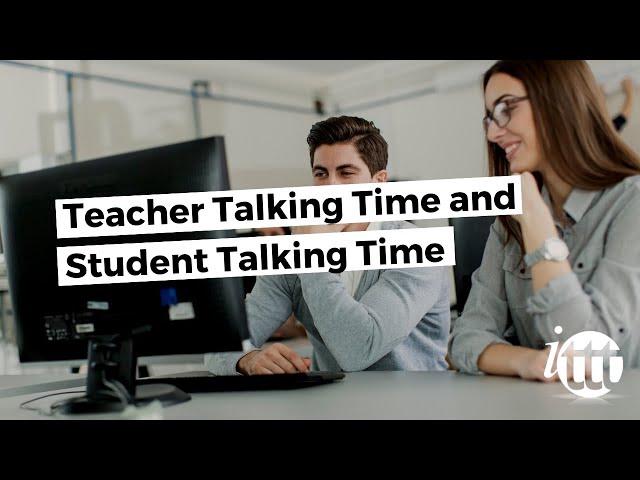 ITTT Glossary - TTT and STT | Teacher Talking Time and Student Talking Time