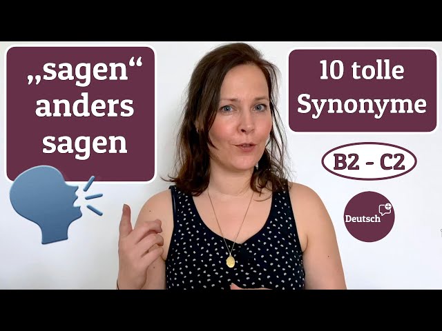 Tolle Synonyme für „sagen“ (Wortschatz Deutsch B2-C2)